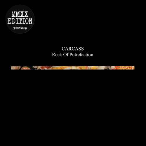 CARCASS - Reek of Putrefaction Re-Release DIGI